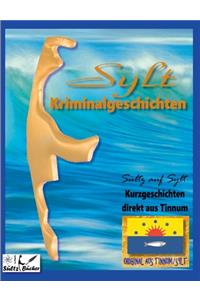 SYLT KRIMINALROMANE - Kurzgeschichten direkt aus Tinnum - SÜLTZ AUF SYLT
