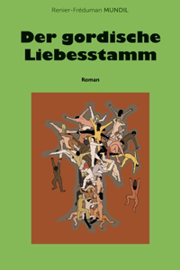gordische Liebesstamm