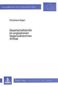 Gesellschaftskritik Im Anglophonen Gegenwartsroman Afrikas