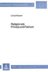 Religion ALS Prinzip Und Faktum