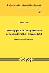Die Ubungsgestutzte Lehrerprasentation Im Chemieunterricht Der Sekundarstufe I