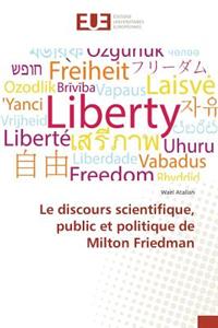 discours scientifique, public et politique de Milton Friedman