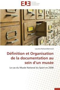 D�finition Et Organisation de la Documentation Au Sein D Un Mus�e