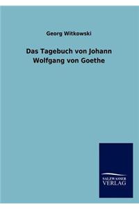 Das Tagebuch von Johann Wolfgang von Goethe