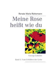 Meine Rose heißt wie du
