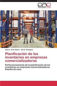 Planificacion de Los Inventarios En Empresas Comercializadoras