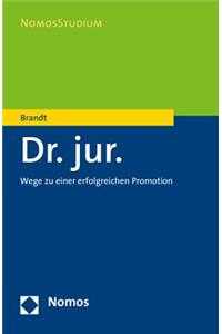 Dr. Jur.: Wege Zu Einer Erfolgreichen Promotion - Unverbindliche Preisempfehlung