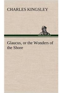 Glaucus, or the Wonders of the Shore