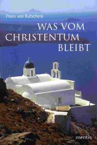 Was Vom Christentum Bleibt