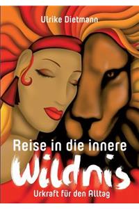 Reise in die innere Wildnis