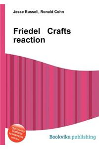 Friedel Crafts Reaction
