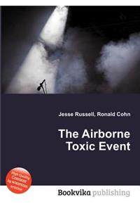 The Airborne Toxic Event