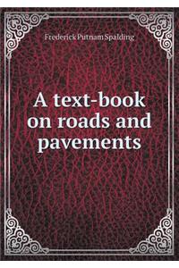 A Text-Book on Roads and Pavements