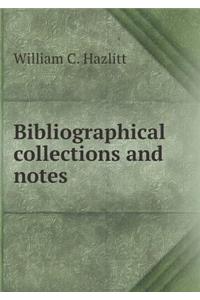 Bibliographical Collections and Notes