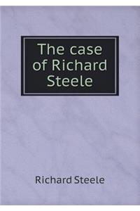 The case of Richard Steele
