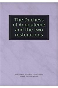 The Duchess of Angouleme and the Two Restorations