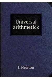 Universal Arithmetick