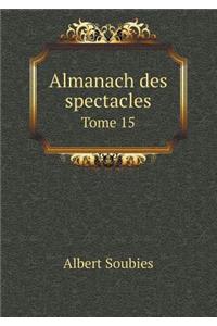 Almanach Des Spectacles Tome 15