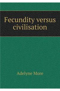 Fecundity versus civilisation