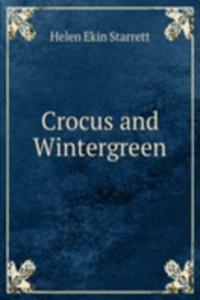 Crocus and Wintergreen