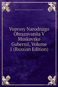 VOPROSY NARODNAGO OBRAZOVANIIA V MOSKOV