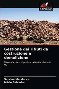 Gestione dei rifiuti da costruzione e demolizione