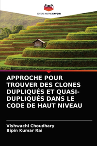 Approche Pour Trouver Des Clones Dupliqués Et Quasi-Dupliqués Dans Le Code de Haut Niveau