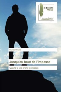 Jusqu'au bout de l'impasse