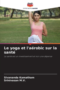 yoga et l'aérobic sur la santé