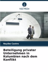 Beteiligung privater Unternehmen in Kolumbien nach dem Konflikt