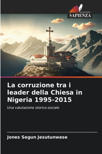 corruzione tra i leader della Chiesa in Nigeria 1995-2015