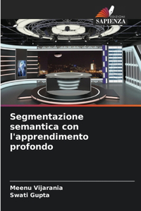 Segmentazione semantica con l'apprendimento profondo