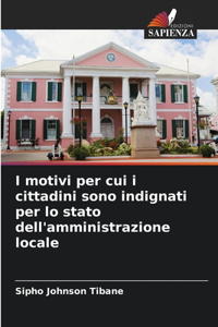 I motivi per cui i cittadini sono indignati per lo stato dell'amministrazione locale