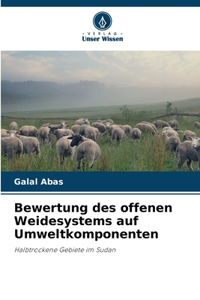 Bewertung des offenen Weidesystems auf Umweltkomponenten