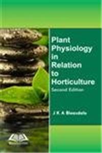 Plant Physiology in Relation to Horticulture, 2nd Ed.