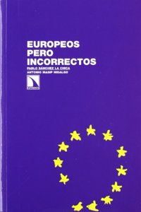 Europeos Pero Incorrectos: Una Mirada Desde El Parlamento Europeo