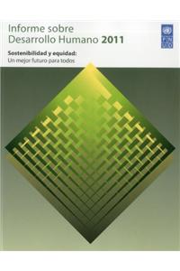 Informe Sobre Desarrollo Humano 2011: La Verdadera Riqueza de Las Naciones - Caminos Al Desarrollo Humano