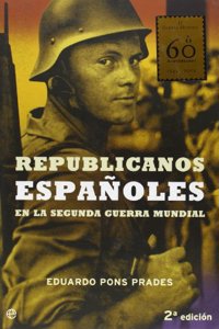 Republicanos españoles en la II guerra mundial / Spanish Republicans in World War II