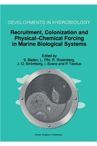 Recruitment, Colonization and Physical-Chemical Forcing in Marine Biological Systems