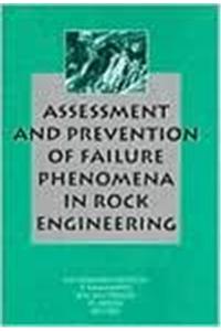 Assessment and Prevention of Failure Phenomena in Rock Engineering