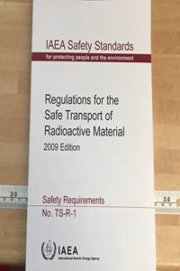 Regulations for the Safe Transport of Radioactive Material