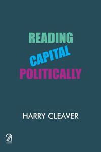 READING CAPITAL POLITICALLY
