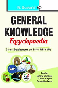 General Knowledge Encyclopaedia: Current Developments & Latest Who'S Who