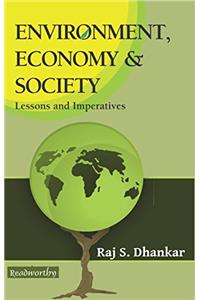 Environment, Economy and Society: Lessons and Imperatives