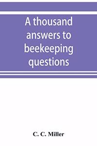 thousand answers to beekeeping questions