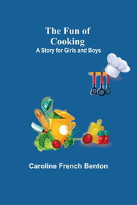Fun of Cooking