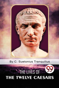 Lives of the Twelve Caesars