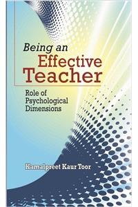 Being an Effective Teacher- Role of Psychological Dimensions
