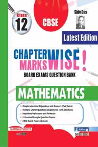 Shivdas CBSE Chapterwise and Markswise Board Exam Question Bank for Class 12 Mathematics (Full Syllabus Edition)