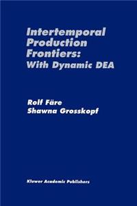 Intertemporal Production Frontiers: With Dynamic Dea